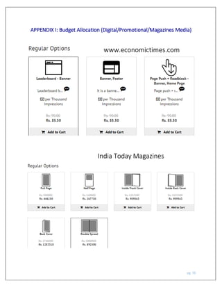 pg. 36
APPENDIX I: Budget Allocation (Digital/Promotional/Magazines Media)
India Today Magazines
www.economictimes.com
 