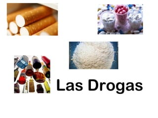 Las Drogas
 