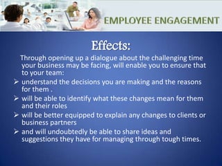 Highly committed employees perform up to 20 percentile points better and are 87% less likely to leave the organization than employees with low levels of commitment.EMPLOYEE ENGAGEMENTEMPLOYEE ENGAGEMENTNeed of employee engagement The “10:6:2” Rule: