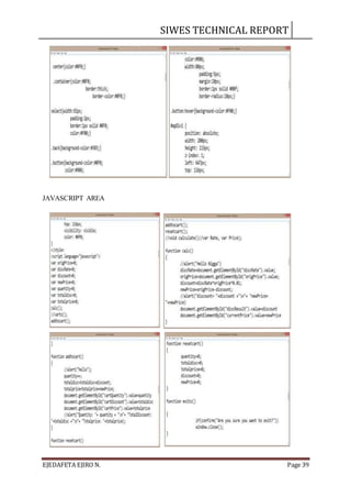 SIWES TECHNICAL REPORT
EJEDAFETA EJIRO N. Page 39
JAVASCRIPT AREA
 