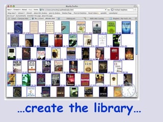 … create the library… 