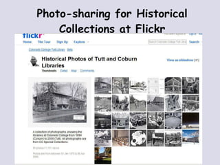 Photo-sharing for Historical Collections at Flickr 