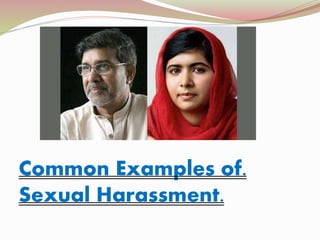 Common Examples of.
Sexual Harassment.
 