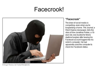 Facecrook!
 