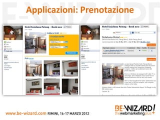 Applicazioni: Prenotazione




 Booking.com http://www.facebook.com/apps/application.php?id=139678382761854
 