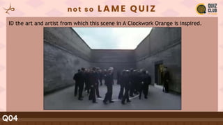 Q04
ID the art and artist from which this scene in A Clockwork Orange is inspired.
 
