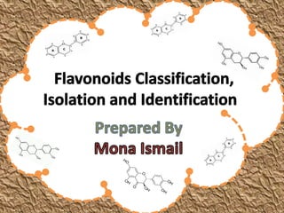 Flavonoids classification, isolation and identification