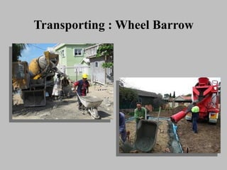 Transporting : Wheel BarrowTransporting : Wheel Barrow
 