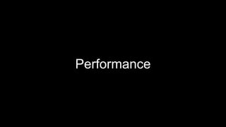 Performance
 