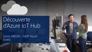 Gab2016 - Découverte d'Azure IoT Hub 