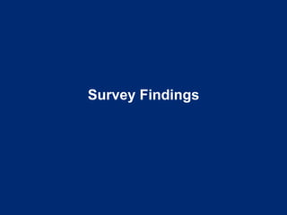 Survey Findings
 