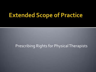 Prescribing Rights for Physical Therapists

 