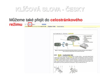 KLÍČOVÁ SLOVA - ČESKY
Můžeme také přejít do celostránkového
režimu
 