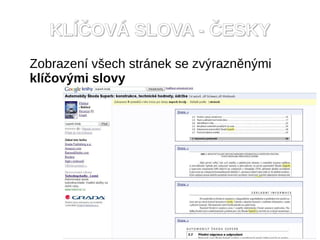 KLÍČOVÁ SLOVA - ČESKY
Zobrazení všech stránek se zvýrazněnými
klíčovými slovy
 