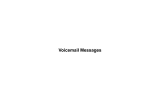 Voicemail Messages
 