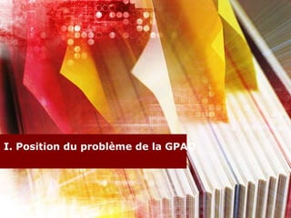 I. Position du problème de la GPAO
 