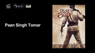 Paan Singh Tomar
 