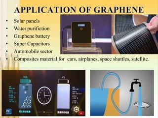 • Solar panels
• Water purifiction
• Graphene battery
• Super Capacitors
• Automobile sector
• Composites material for cars, airplanes, space shuttles, satellite.
16
 