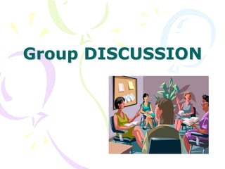 Group DISCUSSION
 