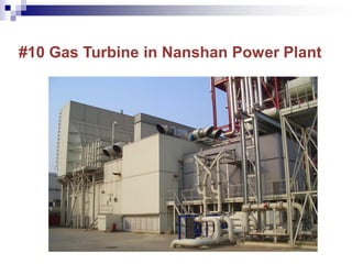 #10 Gas Turbine in Nanshan Power Plant
 