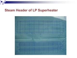 Steam Header of LP Superheater
 