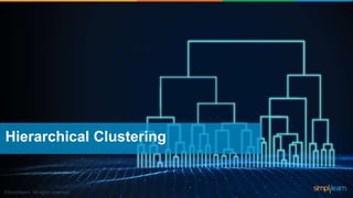 Hierarchical Clustering
 