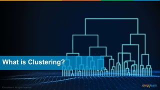 What is Clustering?
 