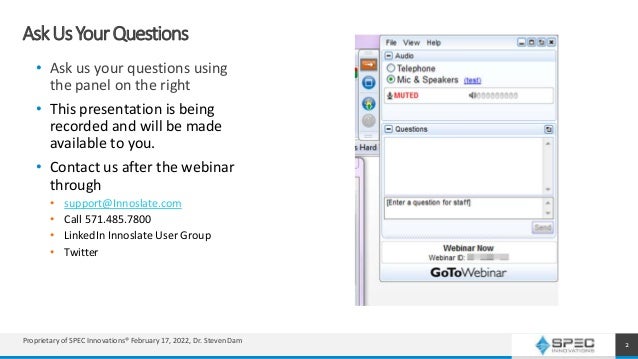 AskUsYourQuestions
• Ask us your questions using
the panel on the right
• This presentation is being
recorded and will be made
available to you.
• Contact us after the webinar
through
• support@Innoslate.com
• Call 571.485.7800
• LinkedIn Innoslate User Group
• Twitter
2
Proprietary of SPEC Innovations® February 17, 2022, Dr. Steven Dam
 