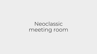 Neoclassic
meeting room
 