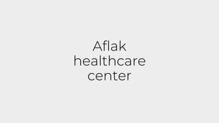 Aflak
healthcare
center
 