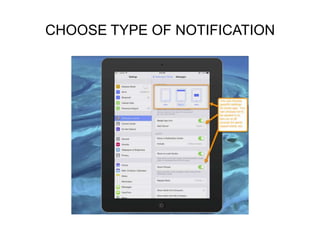 CHOOSE TYPE OF NOTIFICATION

 