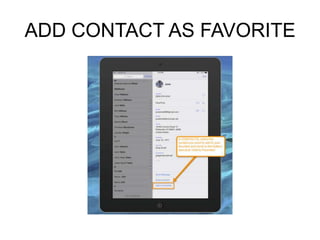 ADD CONTACT AS FAVORITE

 