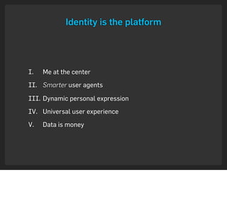 Identity is the Platform