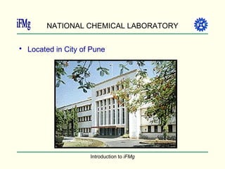 NATIONAL CHEMICAL LABORATORY Located in City of Pune 