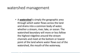 watershed management
 