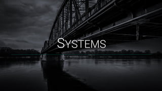 SYSTEMS
 