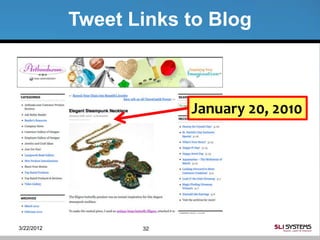 Tweet Links to Blog



                        January 20, 2010




3/22/2012          32
 