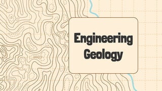 Engineering
Geology
 