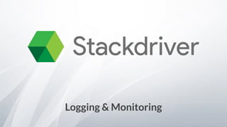 Logging & Monitoring
 