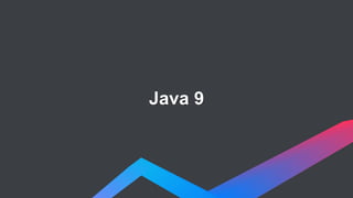 Java 9
 