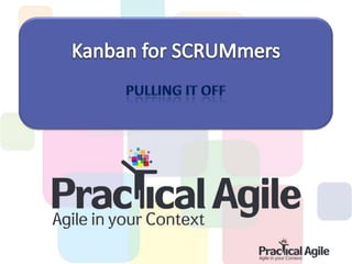 Kanban for scrummers