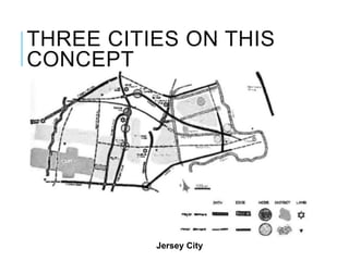 THREE CITIES ON THIS
CONCEPT
Jersey City
 