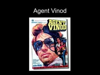 Agent Vinod
 