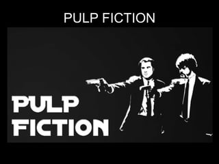 PULP FICTION
 