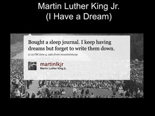 Martin Luther King Jr.
 (I Have a Dream)
 