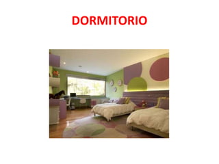 DORMITORIO
 