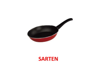 SARTEN
 