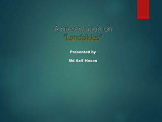 Presented by
Md Asif Hasan
 