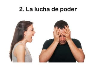 2. La lucha de poder

 