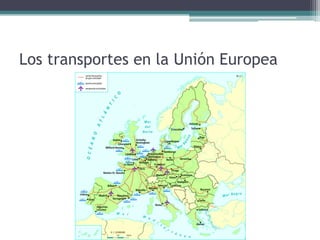 Los transportes en la Unión Europea
 